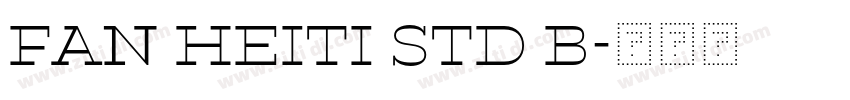 Fan Heiti Std B字体转换